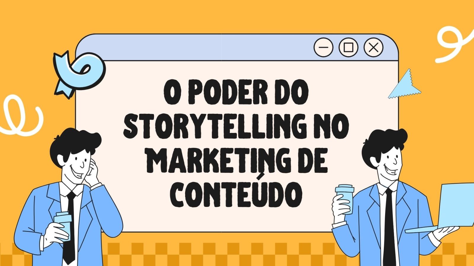 O poder do Storytelling no Marketing de Conteúdo